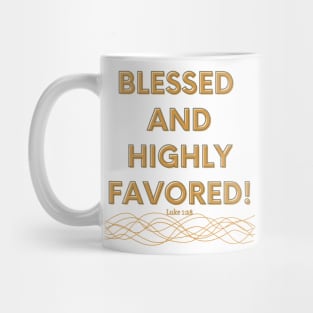 BLESSED AND HIGHLY FAVORED BROWN Mug